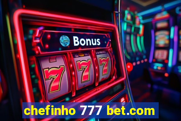 chefinho 777 bet.com